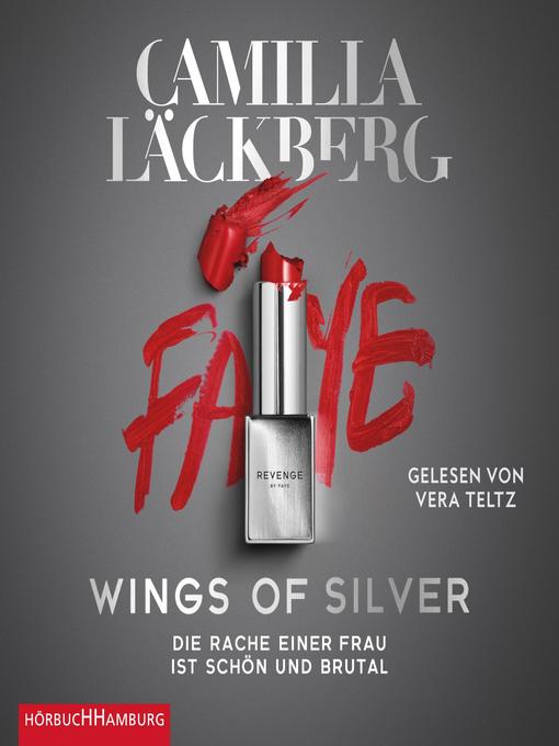 Title details for Wings of Silver. Die Rache einer Frau ist schön und brutal by Camilla Läckberg - Available